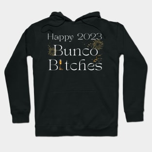 Bunco Bitches 2023 Happy New Year Hoodie